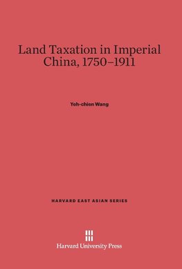 Land Taxation in Imperial China, 1750-1911