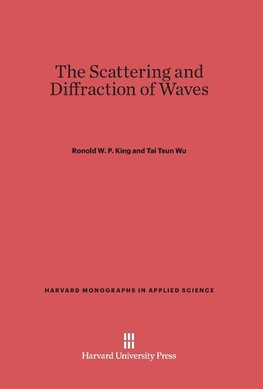 The Scattering and Diffraction of Waves