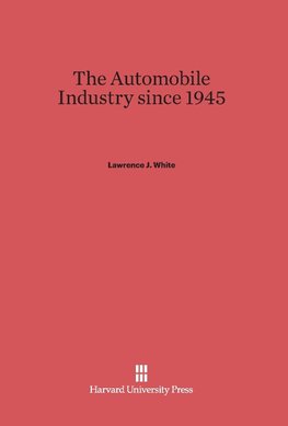 The Automobile Industry since 1945