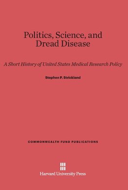 Politics, Science, and Dread Disease