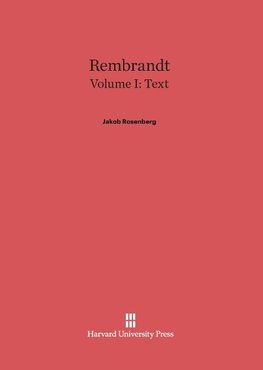 Rembrandt, Volume I, Text