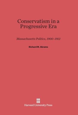 Conservatism in a Progressive Era