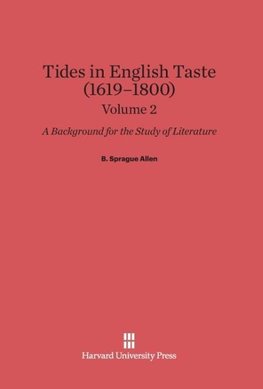 Allen, B. Sprague: Tides in English Taste (1619-1800). Volume 2