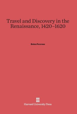 Travel and Discovery in the Renaissance, 1420-1620