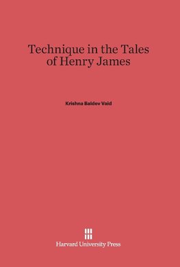 Technique in the Tales of Henry James