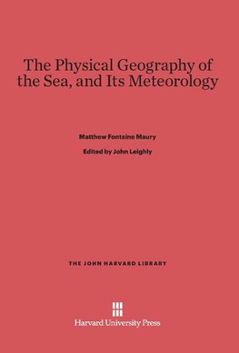 The Physical Geography of the Sea, and Its Meteorology