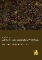 Alte hoch- und niederdeutsche Volkslieder