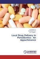 Local Drug Delivery In Periodontics- An Appurtenance