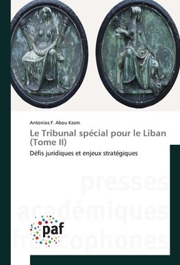 Le Tribunal spécial pour le Liban (Tome II)