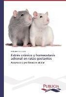 Estrés crónico y homeostasis adrenal en ratas gestantes