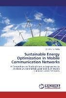 Sustainable Energy Optimization in Mobile Communication Networks