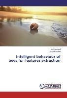 Intelligent behaviour of bees for features extraction