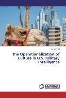 The Operationalization of Culture in U.S. Military Intelligence