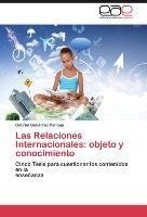 Las Relaciones Internacionales: objeto y conocimiento