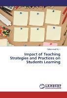 Impact of Teaching Strategies and Practices on Students Learning