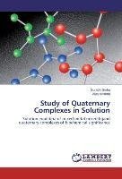 Study of Quaternary Complexes in Solution