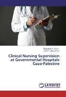 Clinical Nursing Supervision at Governmental Hospitals Gaza-Palestine