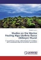 Studies on the Marine Fouling Alga Ulothrix flacca (Dillwyn) Thuret