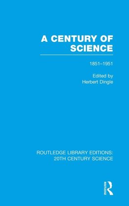 A Century of Science 1851-1951