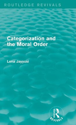 Categorization and the Moral Order (Routledge Revivals)