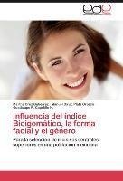 Influencia del índice Bicigomático, la forma facial y el género