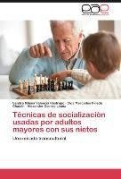 Técnicas de socialización usadas por adultos mayores con sus nietos