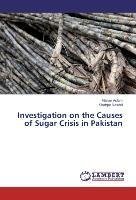 Investigation on the Causes of Sugar Crisis in Pakistan