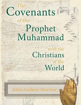 The Covenants of the Prophet Muhammad with the Christians of the World