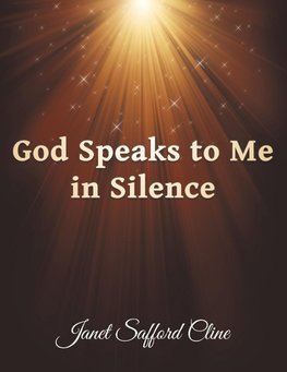 God Speaks to Me in Silence