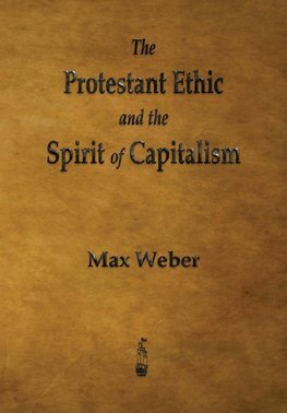 The Protestant Ethic and the Spirit of Capitalism