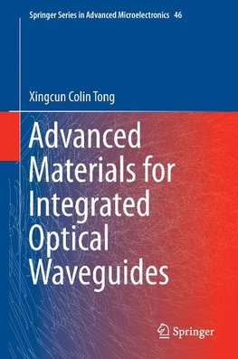 Advanced Materials for Integrated Optical Waveguides