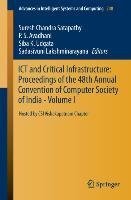 ICT and Critical Infrastructure: Proceedings of the 48th Annual Convention of Computer Society of India- Vol I