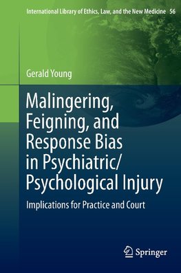 Malingering, Feigning, and Response Bias in Psychiatric/ Psychological Injury