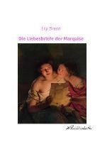 Die Liebesbriefe der Marquise