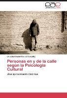 Personas en y de la calle según la Psicología Cultural