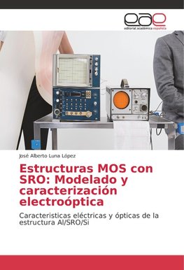 Estructuras MOS con SRO: Modelado y caracterización electroóptica