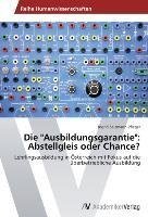 Die "Ausbildungsgarantie": Abstellgleis oder Chance?