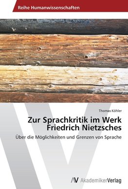 Zur Sprachkritik im Werk Friedrich Nietzsches