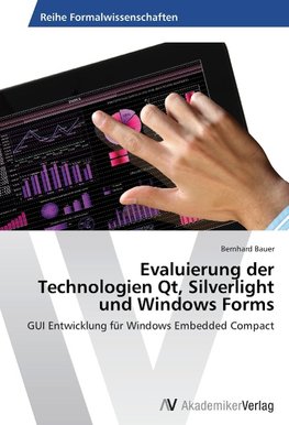 Evaluierung der Technologien Qt, Silverlight und Windows Forms