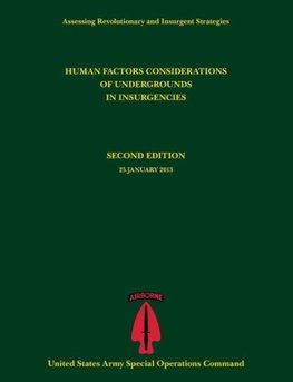 Human Factors Considerations of Undergrounds in Insurgencies (Assessing Revolutionary and Insurgent Strategies Series)