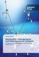 Asymmetric Homogeneous and Heterogeneous Catalysts