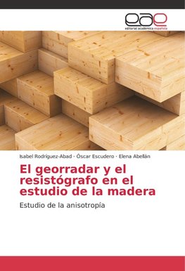 El georradar y el resistógrafo en el estudio de la madera