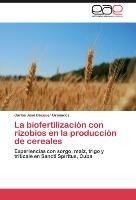 La  biofertilización con rizobios en la producción de cereales