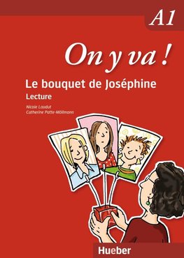 On y va ! A1. Le bouquet de Joséphine