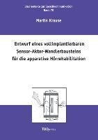 Entwurf eines vollimplantierbaren Sensor-Aktor-Wandlerbausteins für die apparative Hörrehabilitation