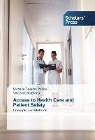 Access to Health Care and Patient Safety