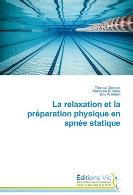 La relaxation et la préparation physique en apnée statique