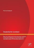 Inszenierte Leichen: Über die kulturelle Präformierung medialer Leichendarstellungen in deutschen und amerikanischen Kriminalfernsehserien