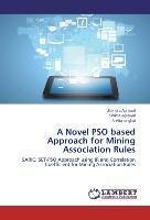 A Novel PSO based Approach for Mining Association Rules