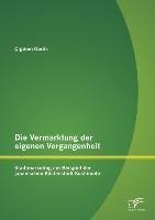 Die Vermarktung der eigenen Vergangenheit: Stadtmarketing am Beispiel der japanischen Küstenstadt Kushimoto